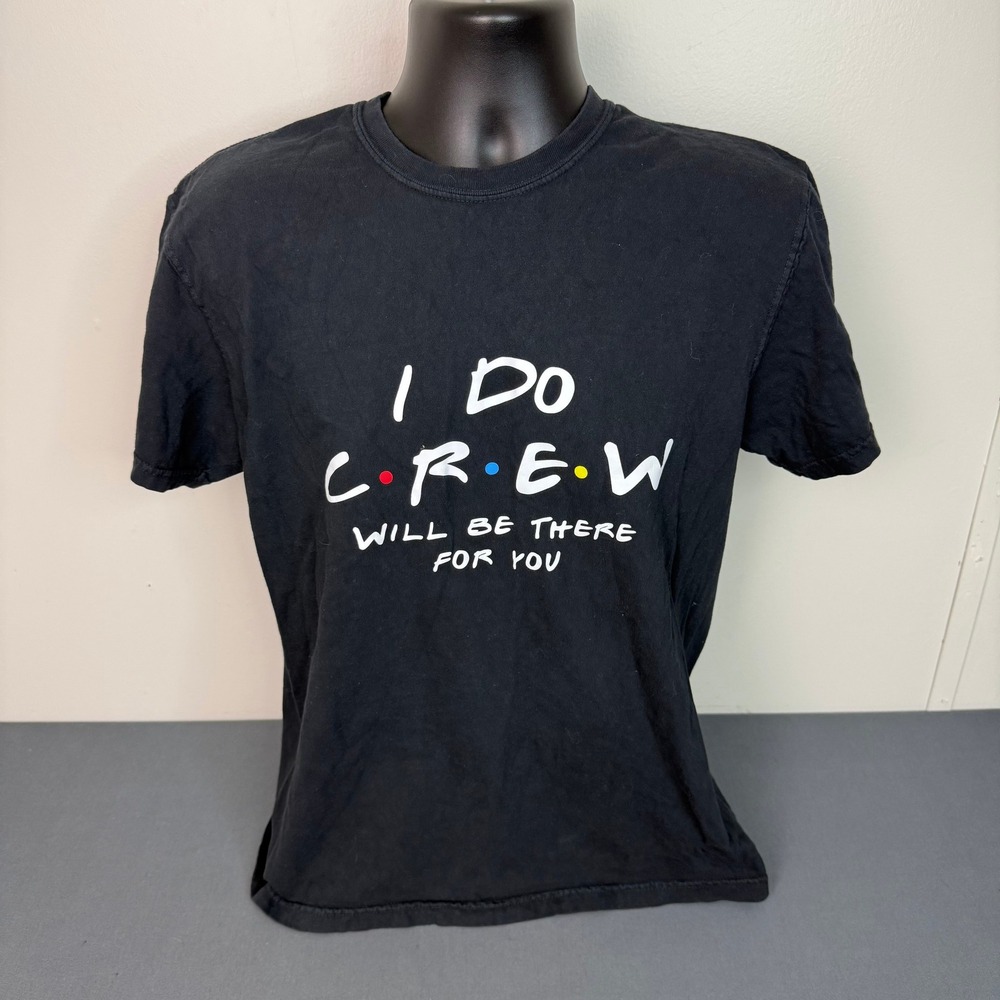 Comfort Colors T-Shirt Mens Medium I Do Crew Friends Theme Black Short Sleeve